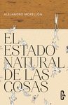 EL ESTADO NATURAL DE LAS COSAS. 