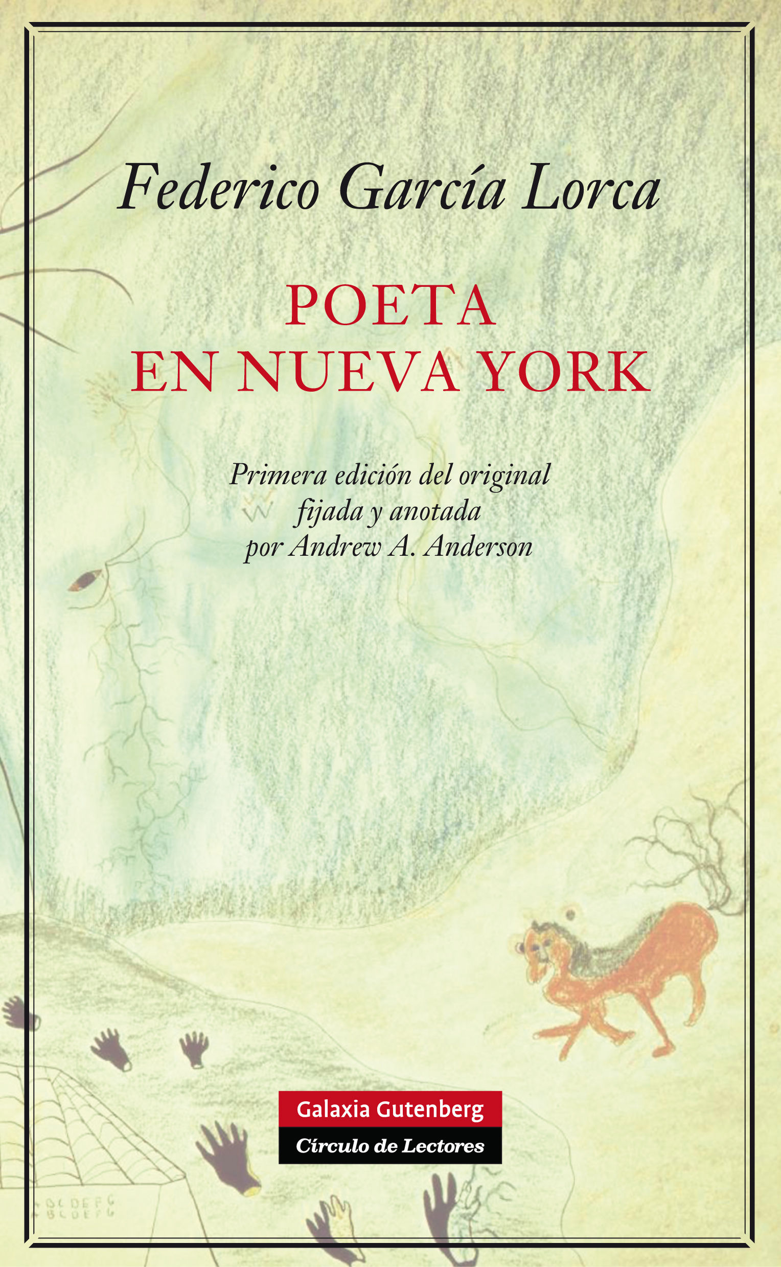 POETA EN NUEVA YORK. PRIMERA EDICIÓN DEL ORIGINAL FIJADA Y ANOTADA POR ANDREW A. ANDERSON