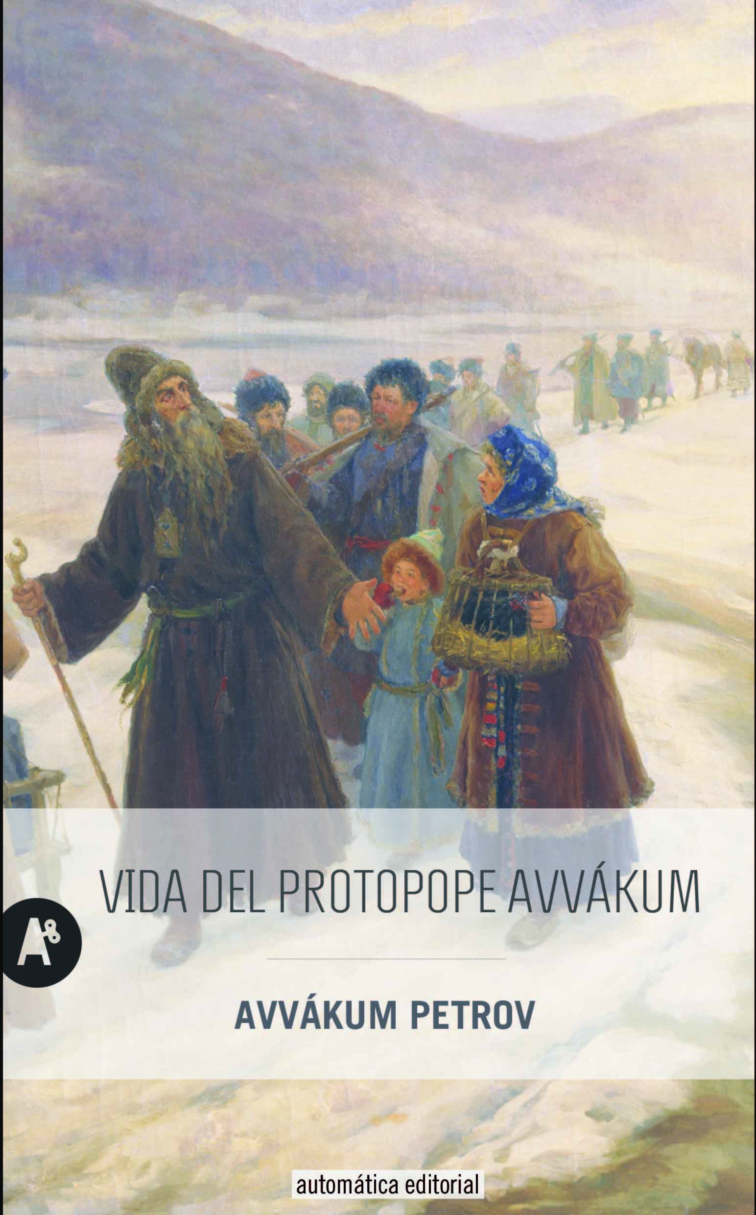 VIDA DEL PROTOPOPE AVVÁKUM. ESCRITA POR ÉL MISMO