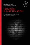 ¿HUMANOS O POSTHUMANOS?. SINGULARIDAD TECNOLÓGICA Y MEJORAMIENTO HUMANO