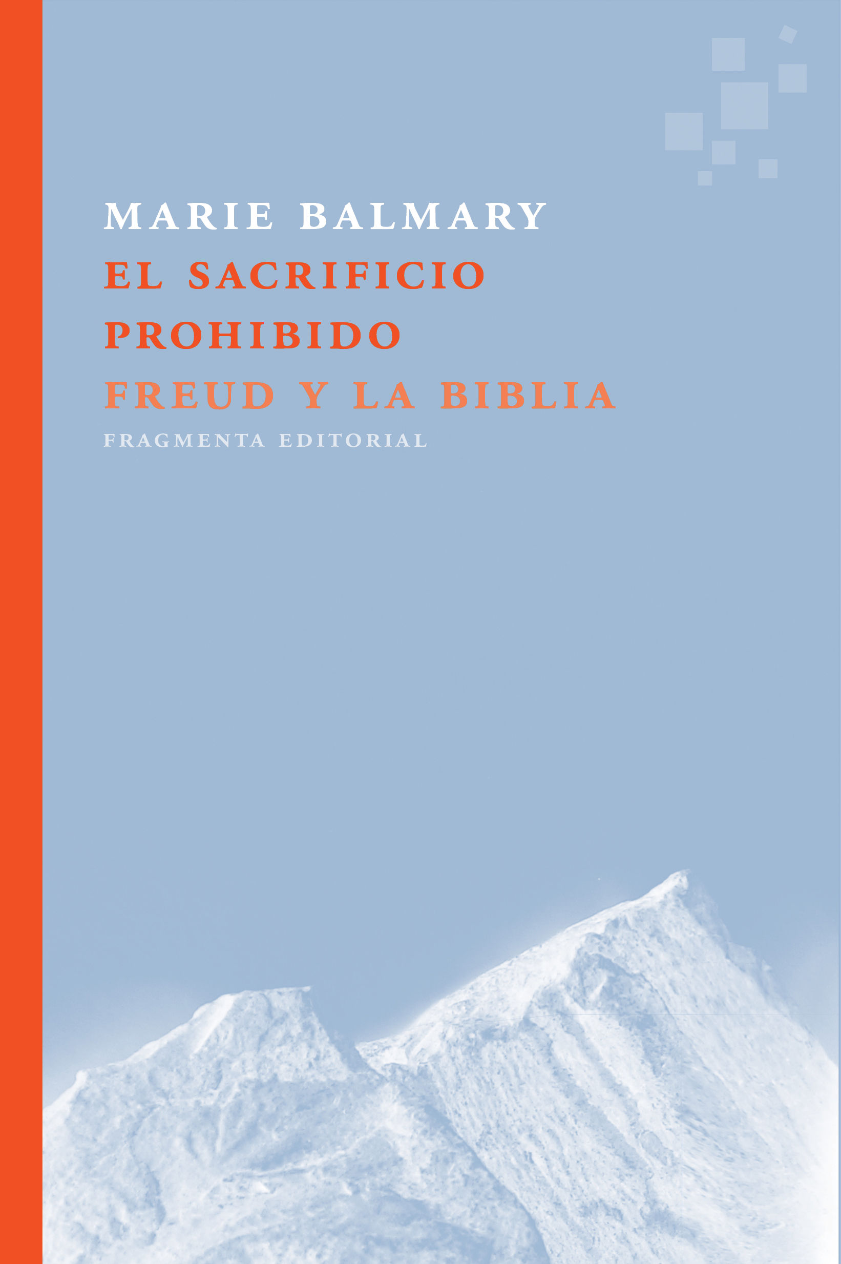 EL SACRIFICIO PROHIBIDO. FREUD Y LA BIBLIA