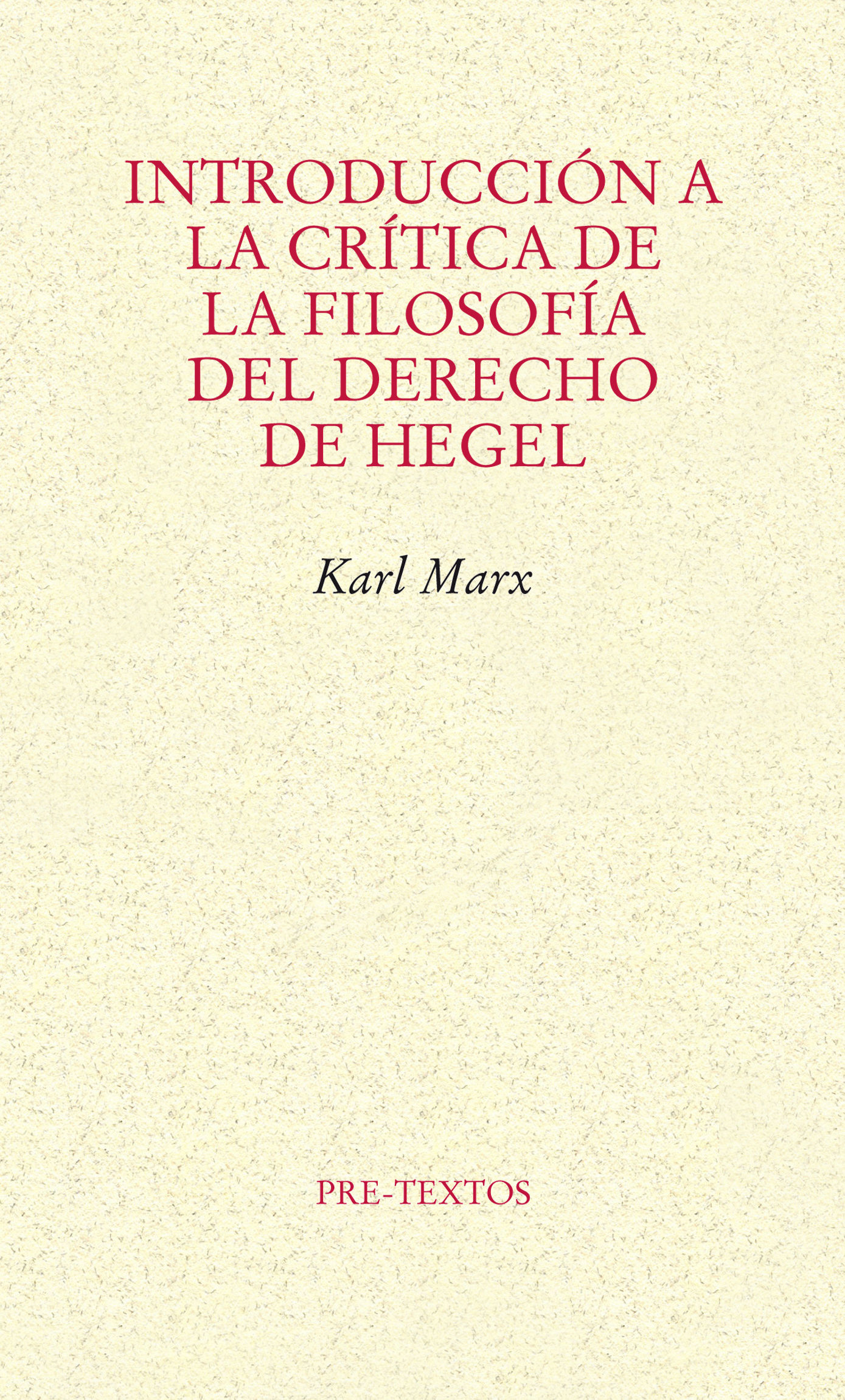 INTRODUCCIÓN A LA CRÍTICA DE LA FILOSOFÍA DEL DERECHO DE HEGEL