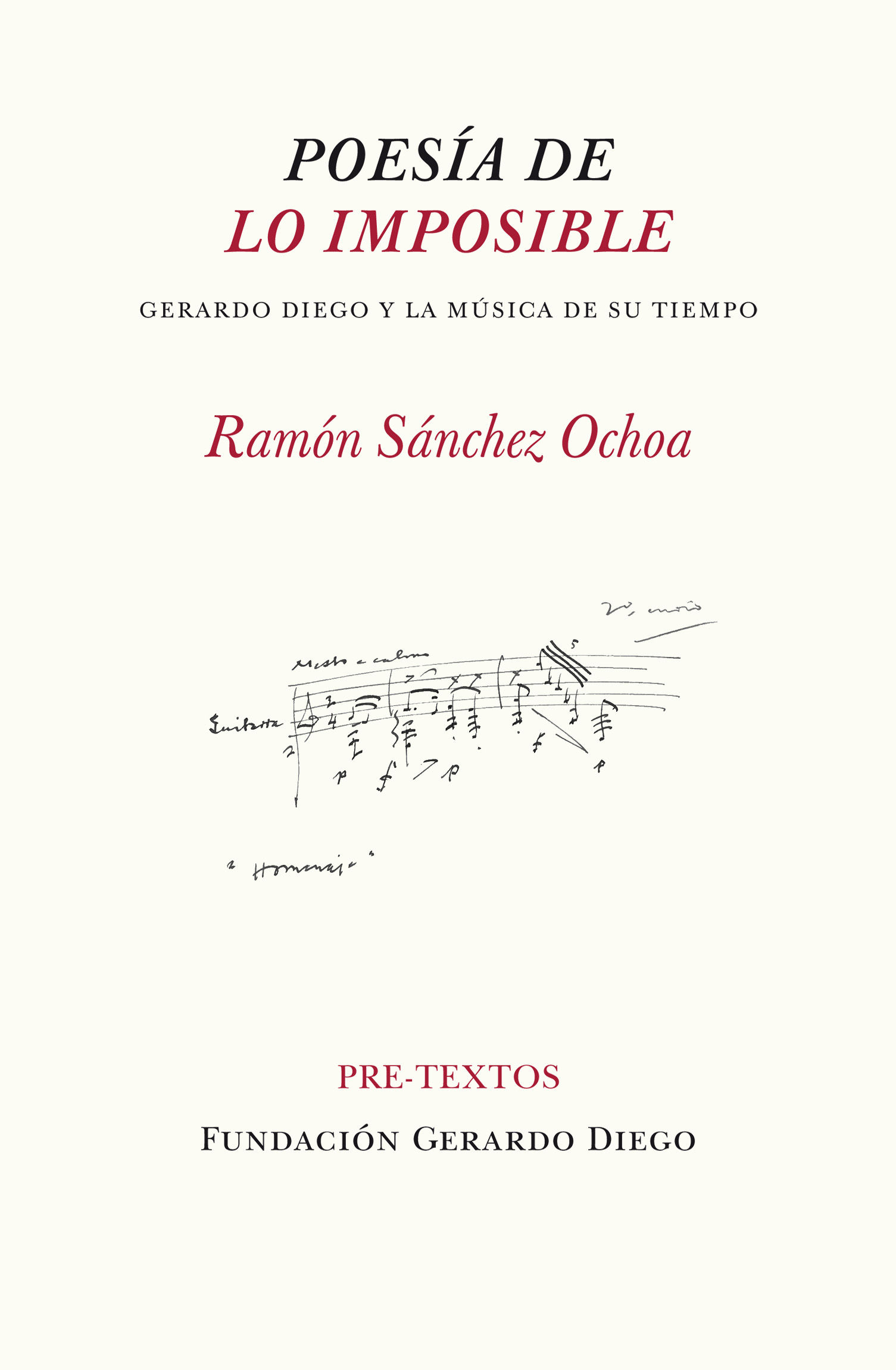 POESÍA DE LO IMPOSIBLE. GERARDO DIEGO Y LA MÚSICA DE SU TIEMPO