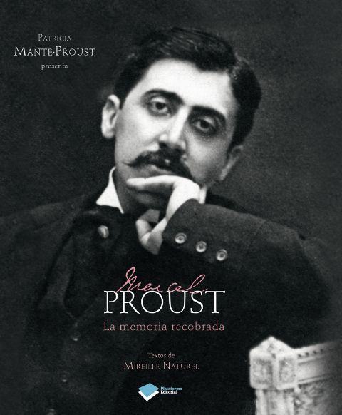 MARCEL PROUST. LA MEMORIA RECOBRADA