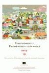 CALENDARIO Y EFEMERIDES LITERARIAS 2013. CON LAS FECHAS DE NACIMIENTO DE 365 ILUSTRES ESCRITORES