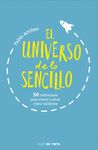 EL UNIVERSO DE LO SENCILLO. 50 REFLEXIONES PARA CRECER Y AMAR COMO VALIENTES