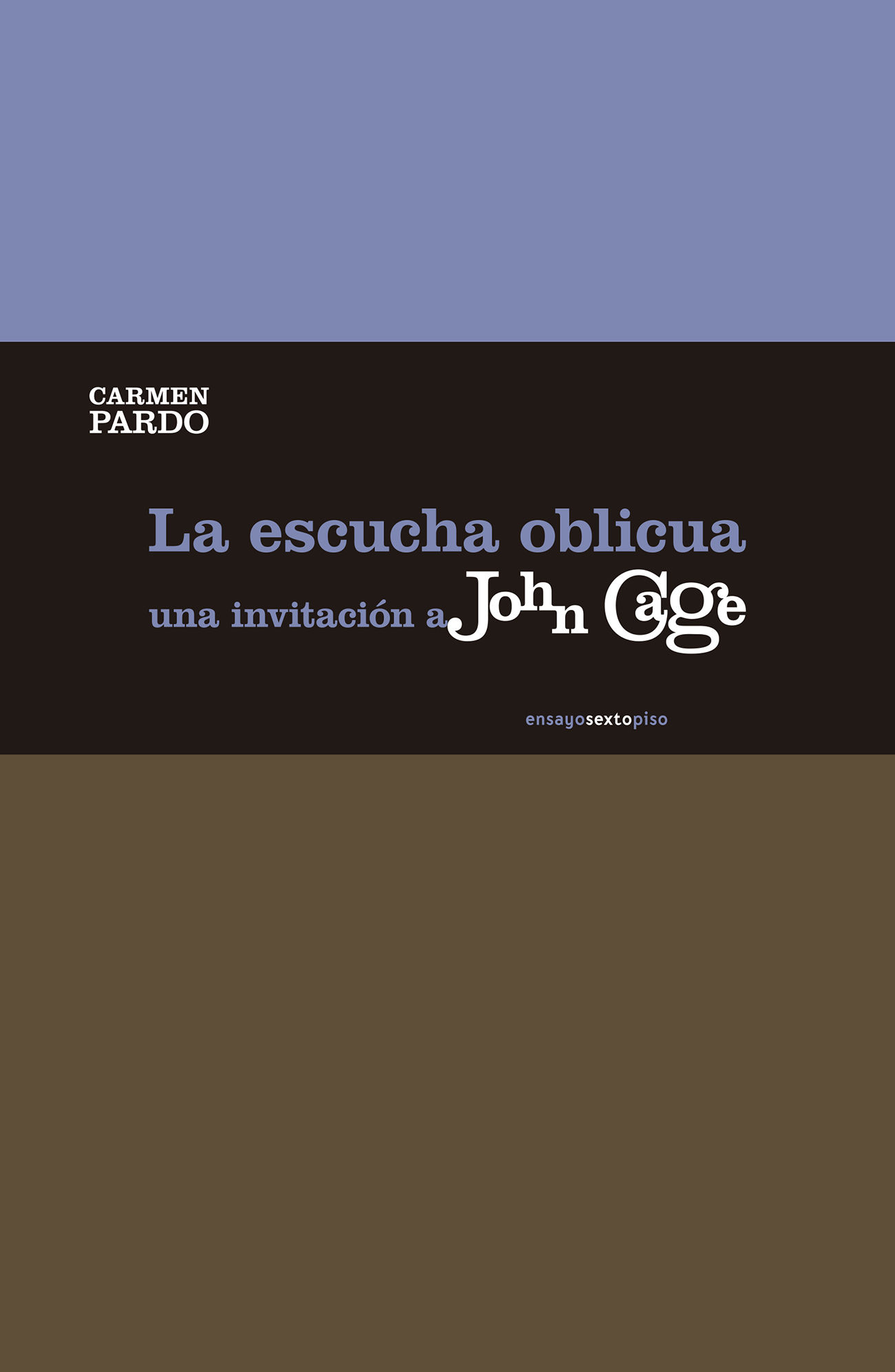 LA ESCUCHA OBLICUA. UNA INVITACIÓN A JOHN CAGE