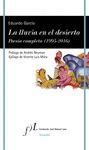 LA LLUVIA EN EL DESIERTO. POESÍA COMPLETA  (1995-2016). 