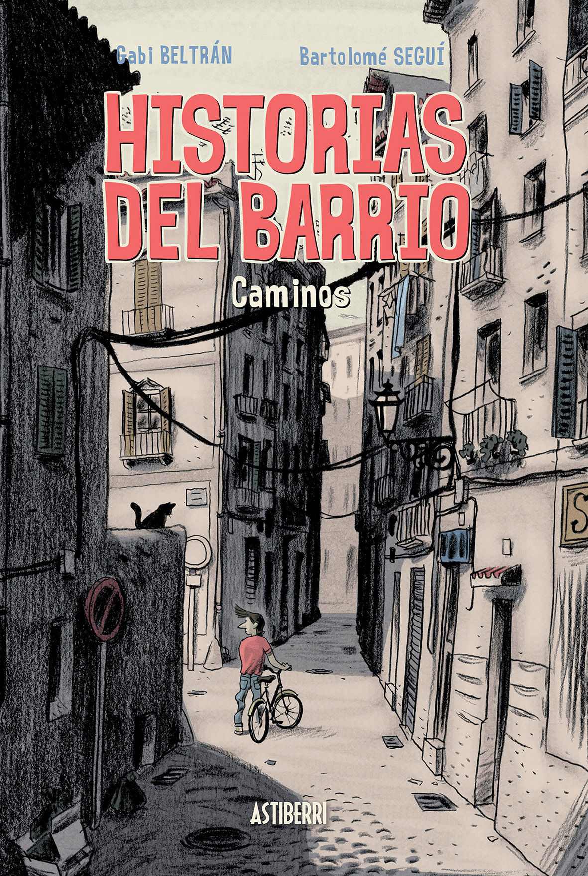 HISTORIAS DEL BARRIO. CAMINOS. CAMINOS