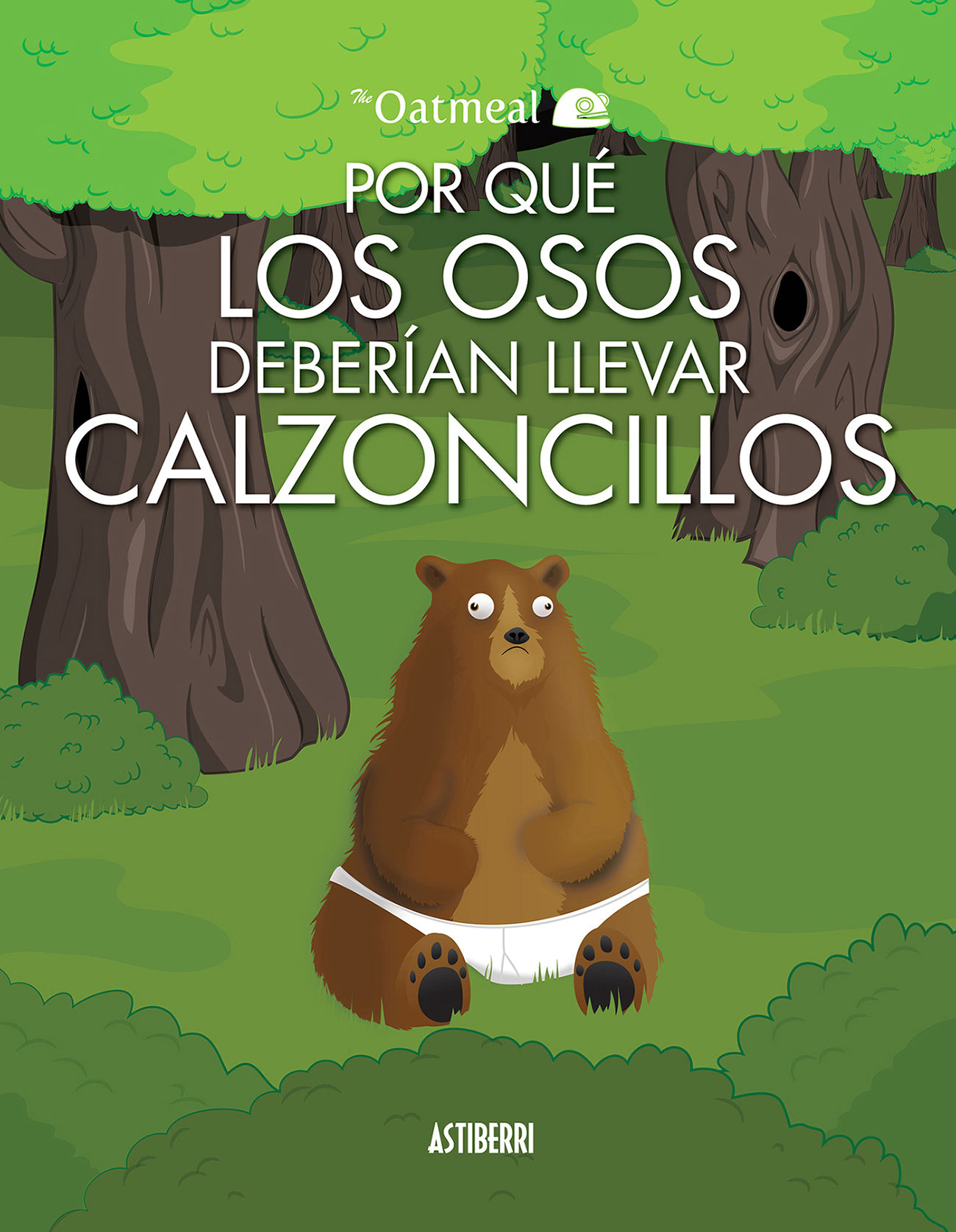 POR QUÉ LOS OSOS DEBERÍAN LLEVAR CALZONCILLOS. 