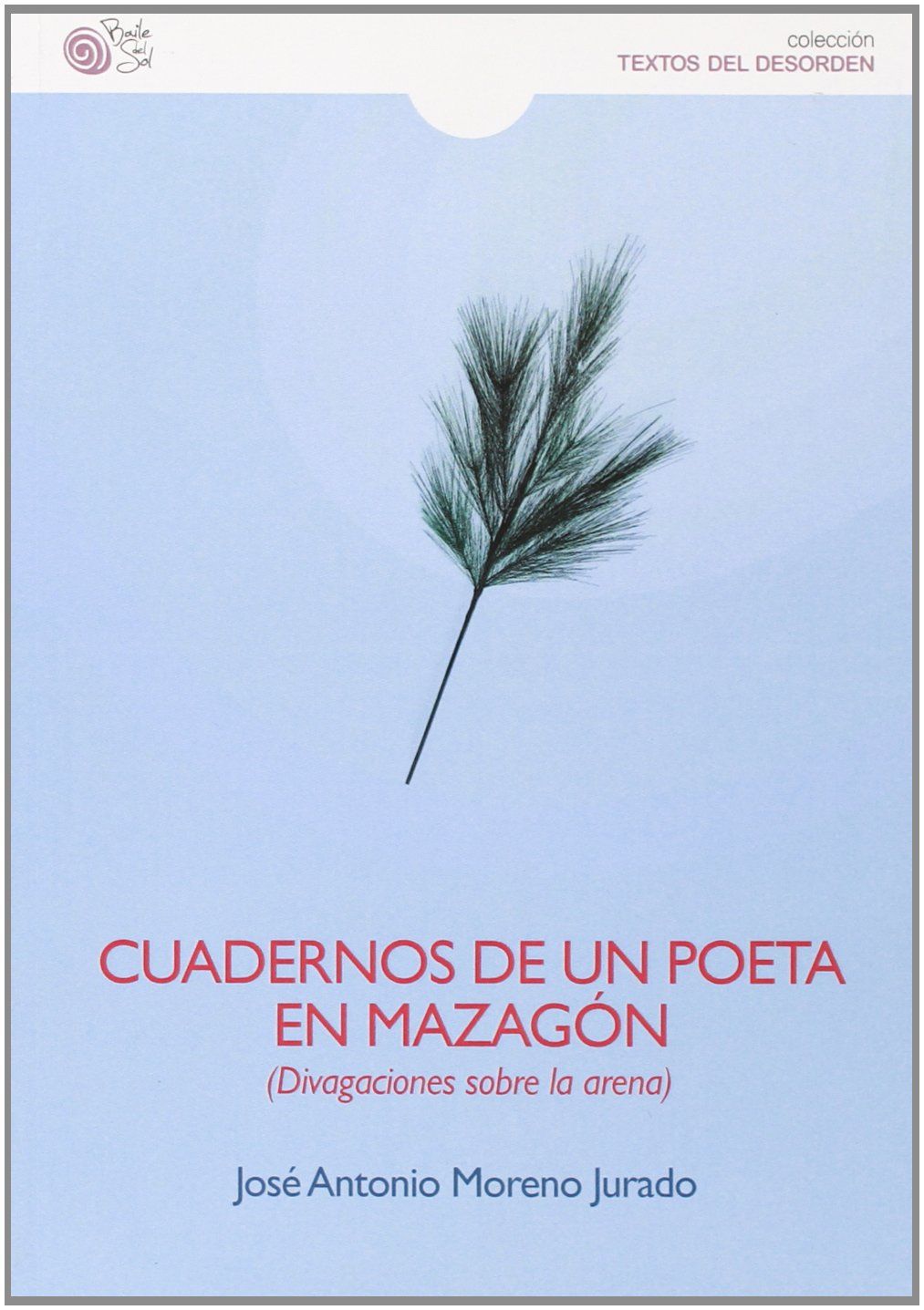 CUADERNOS DE UN POETA EN MAZAGON