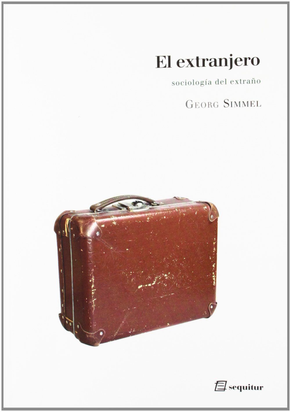 EL EXTRANJERO. SOCIOLOGÍA DEL EXTRAÑO