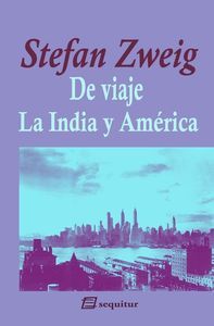 DE VIAJE IV. LA INDIA Y AMÉRICA