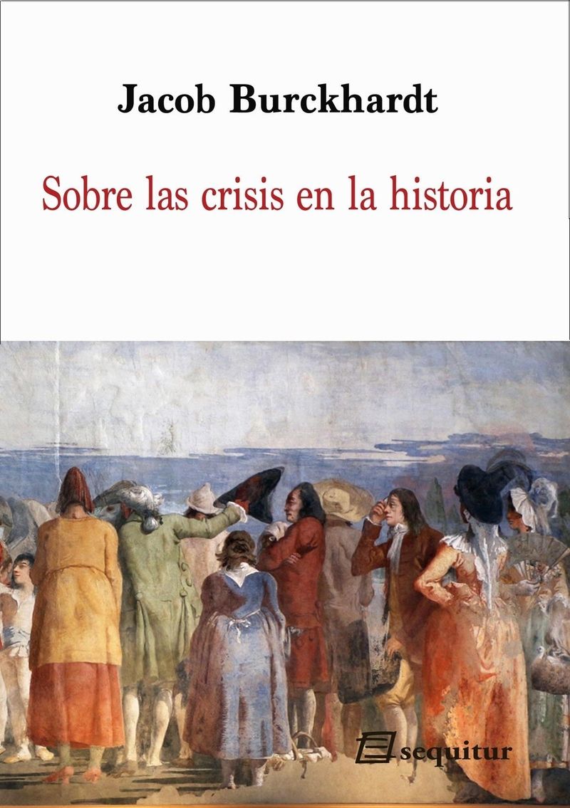 SOBRE LAS CRISIS EN LA HISTORIA