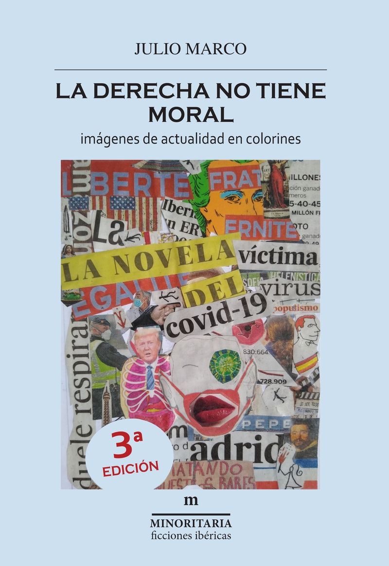 LA DERECHA NO TIENE MORAL 3ªED. IMÁGENES DE ACTUALIDAD EN COLORINES