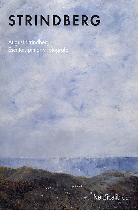 STRINDBERG. ESCRITOR, PINTOR Y FOTÓGRAFO