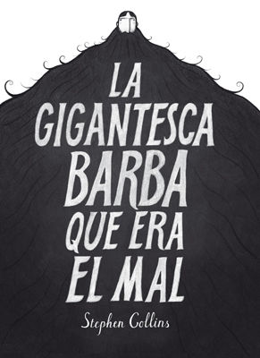 LA GIGANTESCA BARBA QUE ERA EL MAL. 