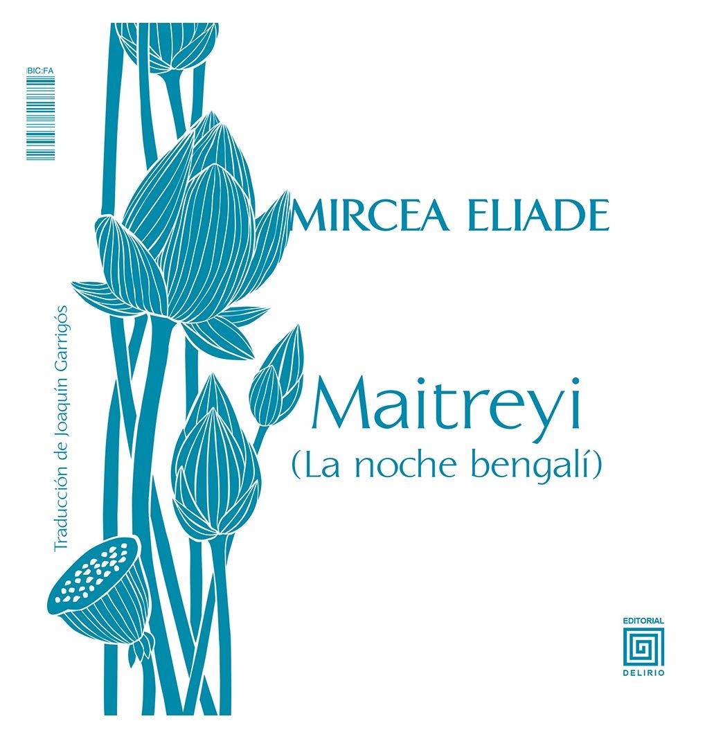 MAITREYI (LA NOCHE BENGALÍ) / MIRCEA (EL AMOR NO MUERE)