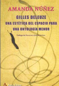 GILLES DELEUZE UNA ESTÉTICA DEL ESPACIO PARA UNA ONTOLOGÍA. 