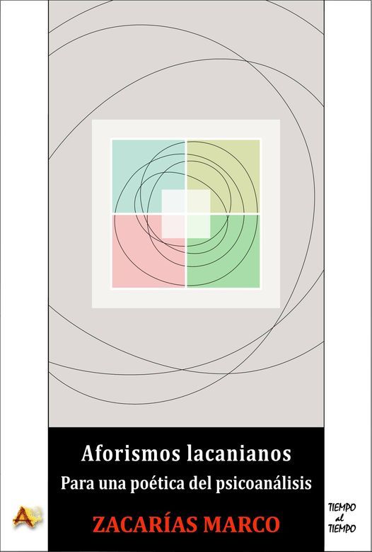 AFORISMOS LACANIANOS. PARA UNA POETICA DEL PSICOANALISIS