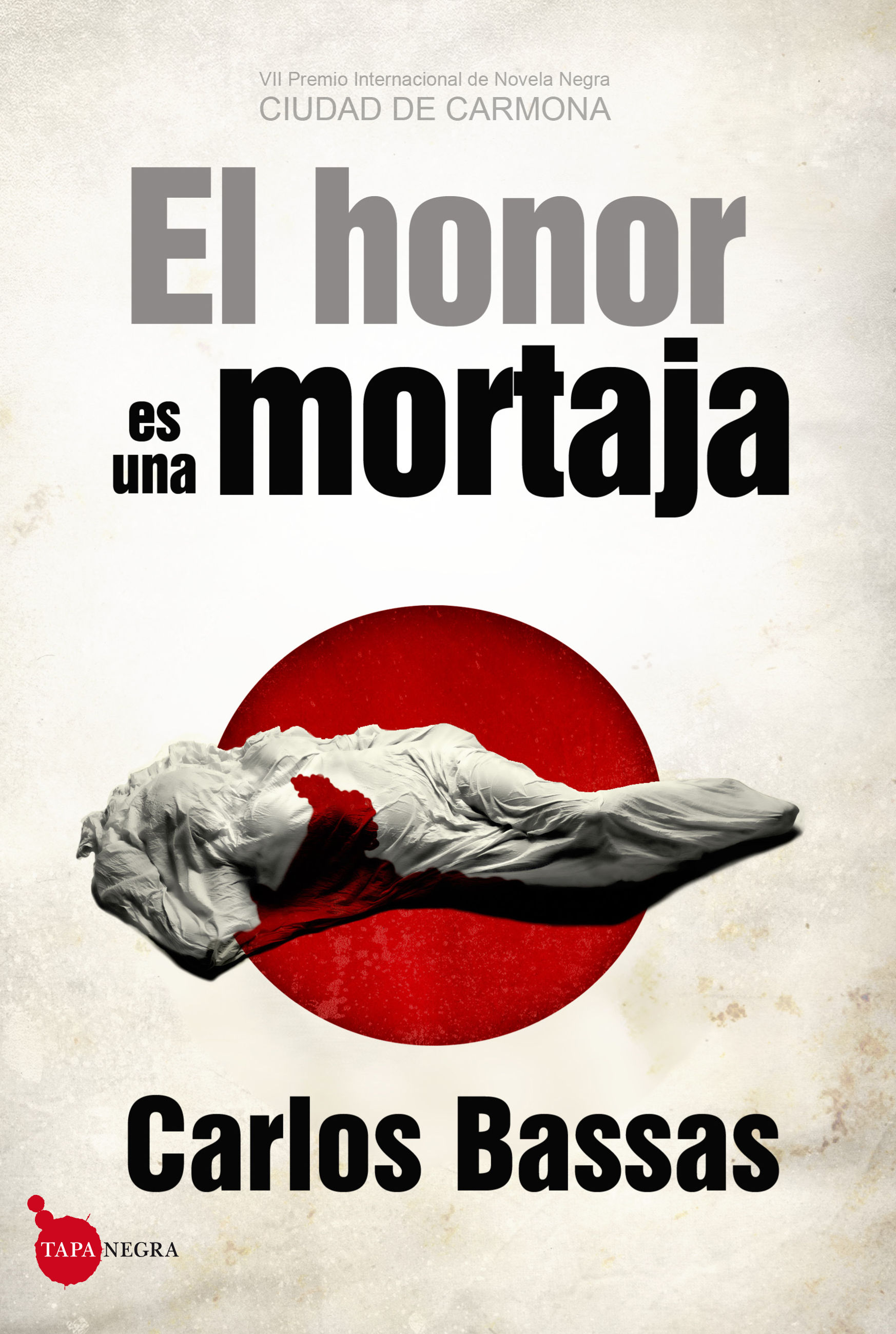 EL HONOR ES UNA MORTAJA. VII CIUDAD DE CARMONA