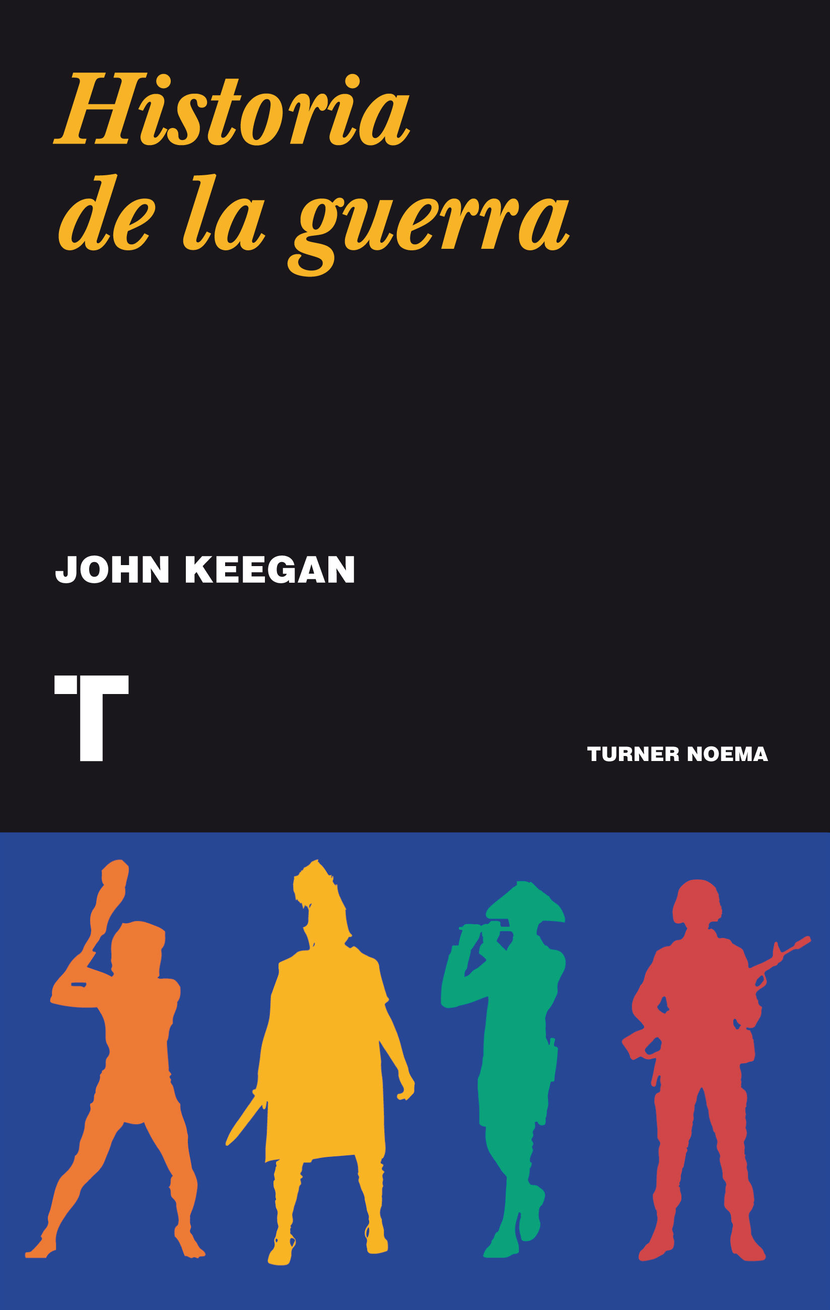 HISTORIA DE LA GUERRA. 