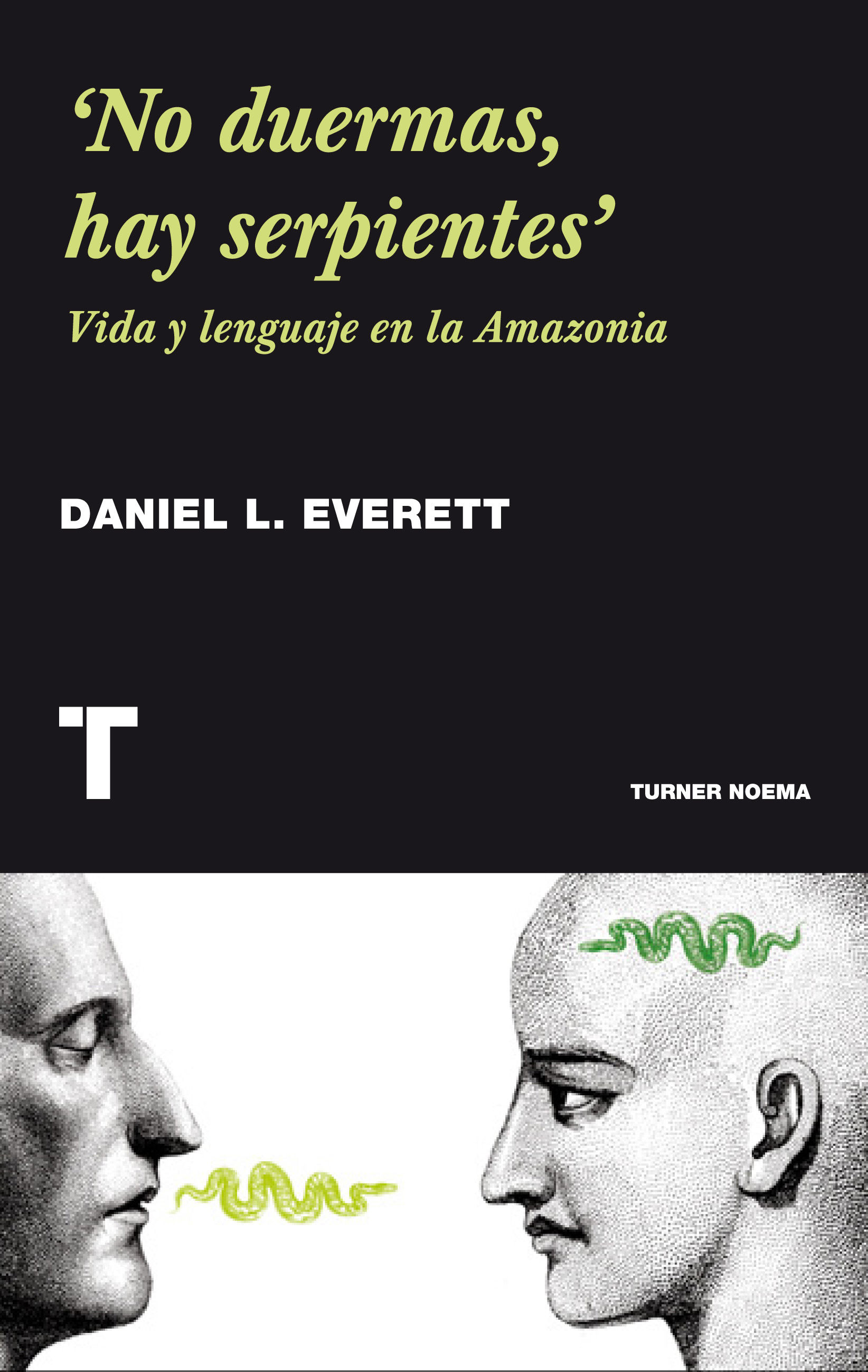 NO DUERMAS, HAY SERPIENTES. VIDA Y LENGUAJE EN LA AMAZONIA