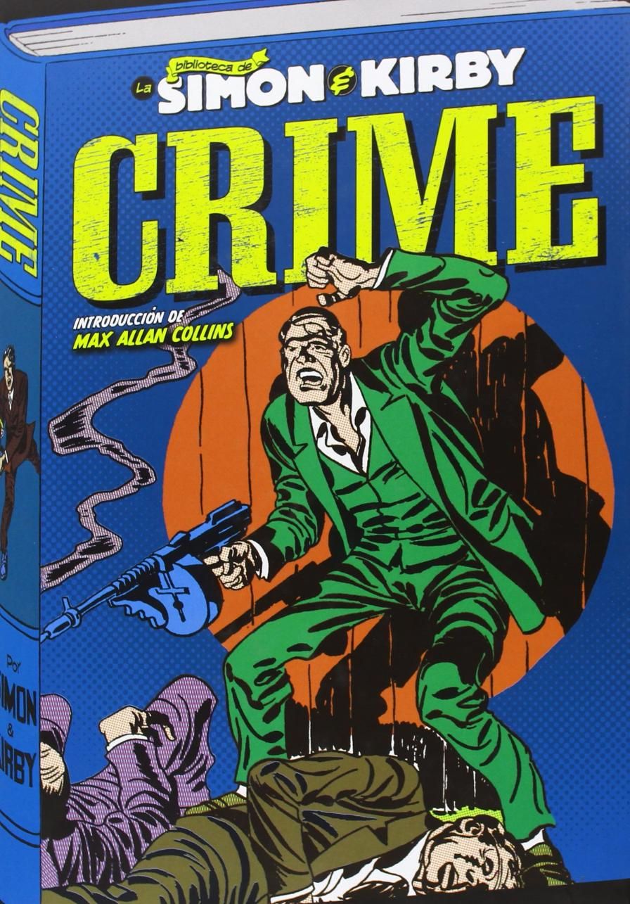 CRIME. LOS ARCHIVOS DE JOE SIMON Y JACK KIRBY. 