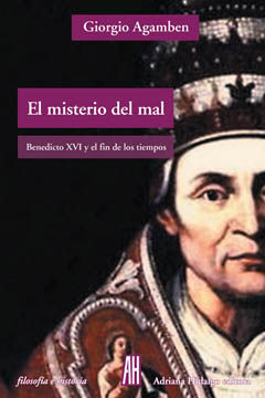 EL MISTERIO DEL MAL. BENEDICTO XVI Y EL FIN DE LOS TIEMPOS