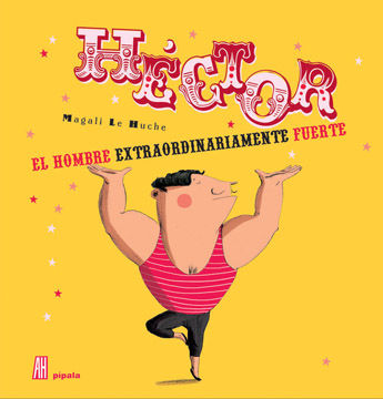 HECTOR, EL HOMBRE EXTRAORDINARIAMENTE FUERTE