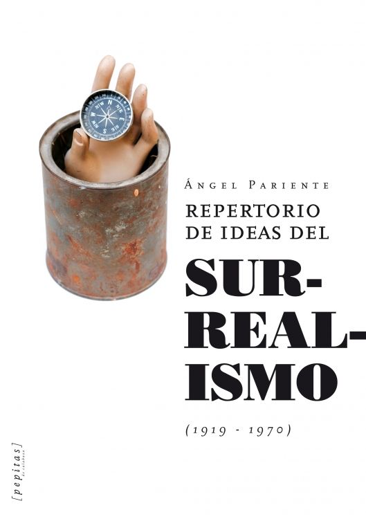 REPERTORIO DE IDEAS DEL SURREALISMO (1919-1970). 