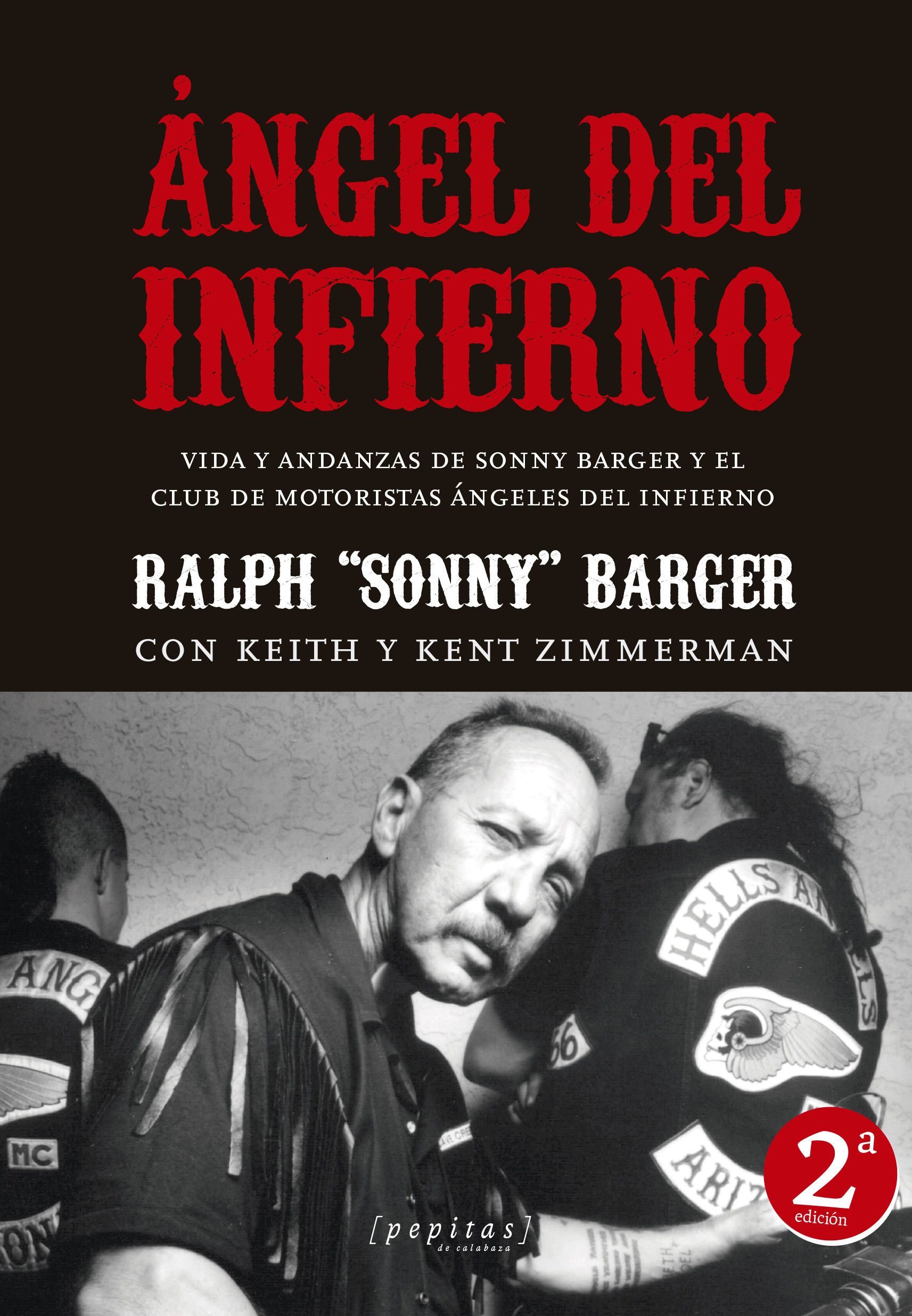 ÁNGEL DEL INFIERNO. VIDA Y ANDANZAS DE SONNY BARGER Y EL CLUB DE MOTORISTAS ÁNGELES DEL INFIERNO.
