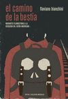 EL CAMINO DE LA BESTIA. MIGRANTES CLANDESTINOS A LA BÚSQUEDA DEL SUEÑO AMERICANO