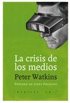 LA CRISIS DE LOS MEDIOS. 