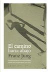 EL CAMINO HACIA ABAJO. CONSIDERACIONES DE UN REVOLUCIONARIO ALEMÁN SOBRE UNA GRAN ÉPOCA (1900-1950)