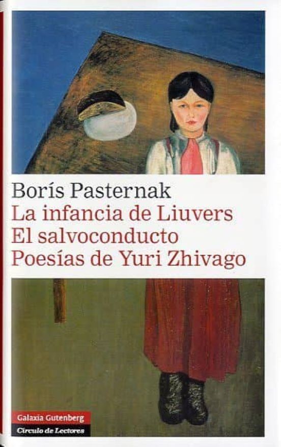 LA INFANCIA DE LIUVERS. EL SALVOCONDUCTO. POESÍAS DE YURI ZHIVAGO. EL SALVOCONDUCTO, POESIAS DE YURI ZHIVAGO