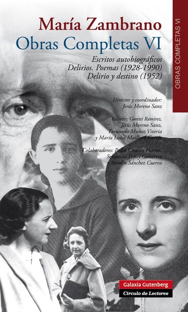 ESCRITOS AUTOBIOGRÁFICOS. DELIRIOS. POEMAS (1928-1990) VOL. VI. VOLUMEN VI. OBRAS COMPLETAS