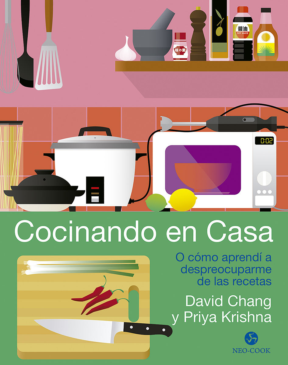 COCINANDO EN CASA. O CÓMO APRENDÍ A DESPREOCUPARME DE LAS RECETAS