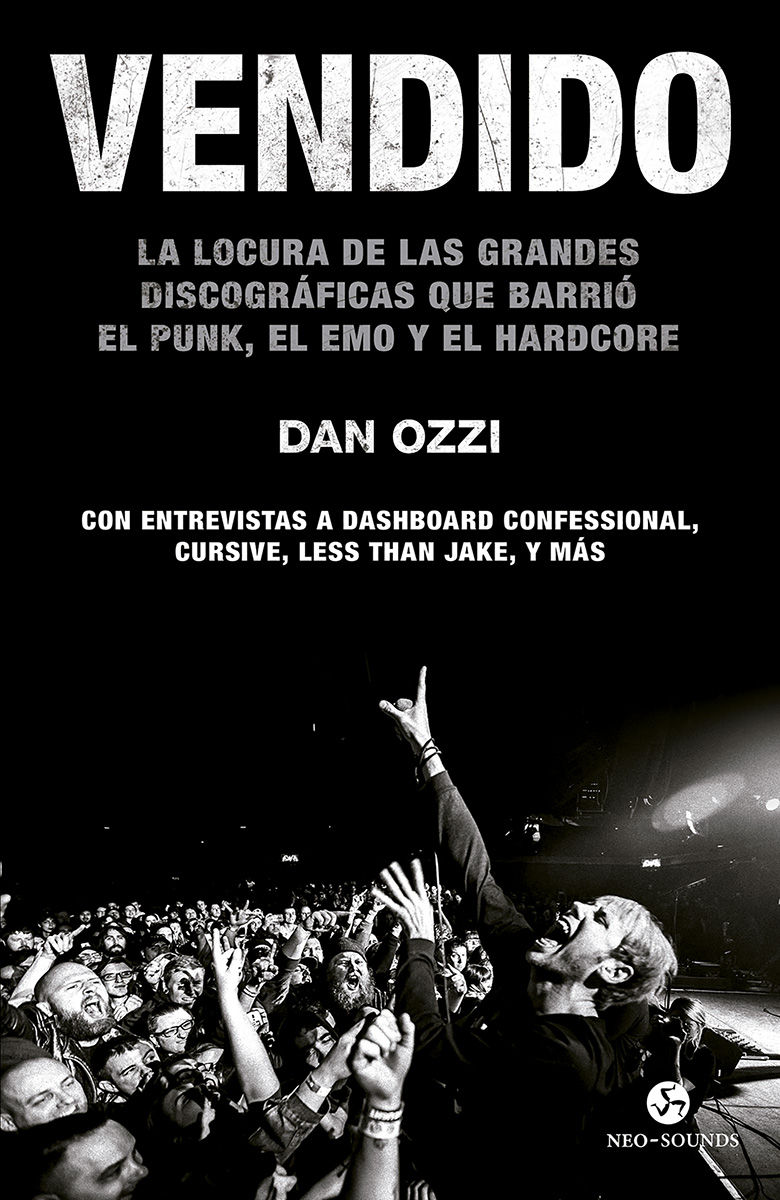 VENDIDO. LA LOCURA DE LAS GRANDES DISCOGRÁFICAS QUE BARRIÓ EL PUNK, EL EMO Y EL HARDCORE.