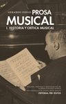 PROSA MUSICAL I. HISTORIA Y CRÍTICA MUSICAL