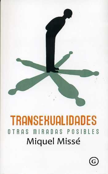 TRANSEXUALIDADES. OTRAS MIRADAS POSIBLES. 