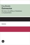 ENTREACTOS. EN TORNO A LA POLÍTICA, EL FEMINISMO Y EL PENSAMIENTO