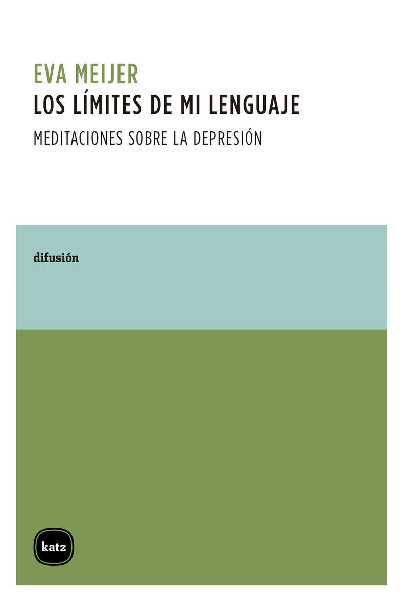 LOS LÍMITES DE MI LENGUAJE. MEDITACIONES SOBRE LA DEPRESIÓN