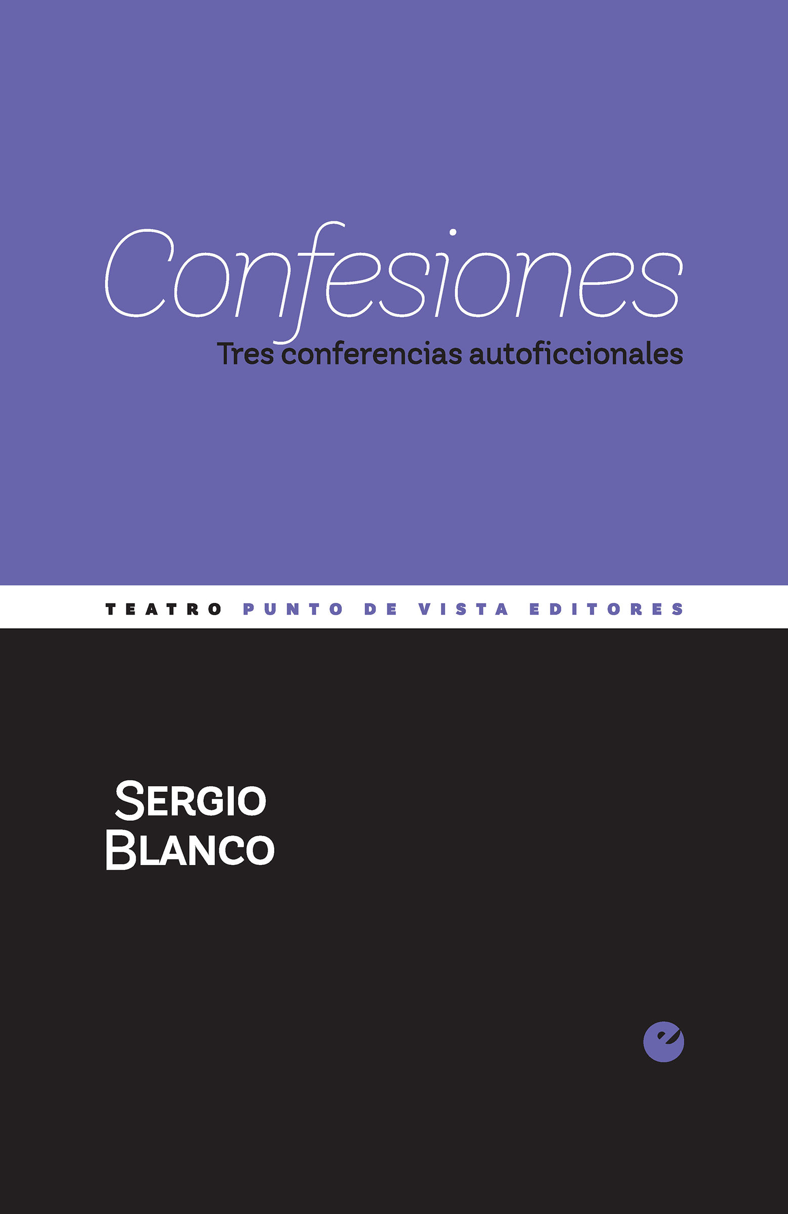 CONFESIONES. TRES CONFERENCIAS AUTOFICCIONALES