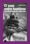 EL SEXO ENTRE HOMBRES. MÁS ALLÁ DEL TABÚ Y DE LA CULTURA GAY