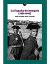 LA ESPAÑA DEL MAQUIS (1936-1965). 