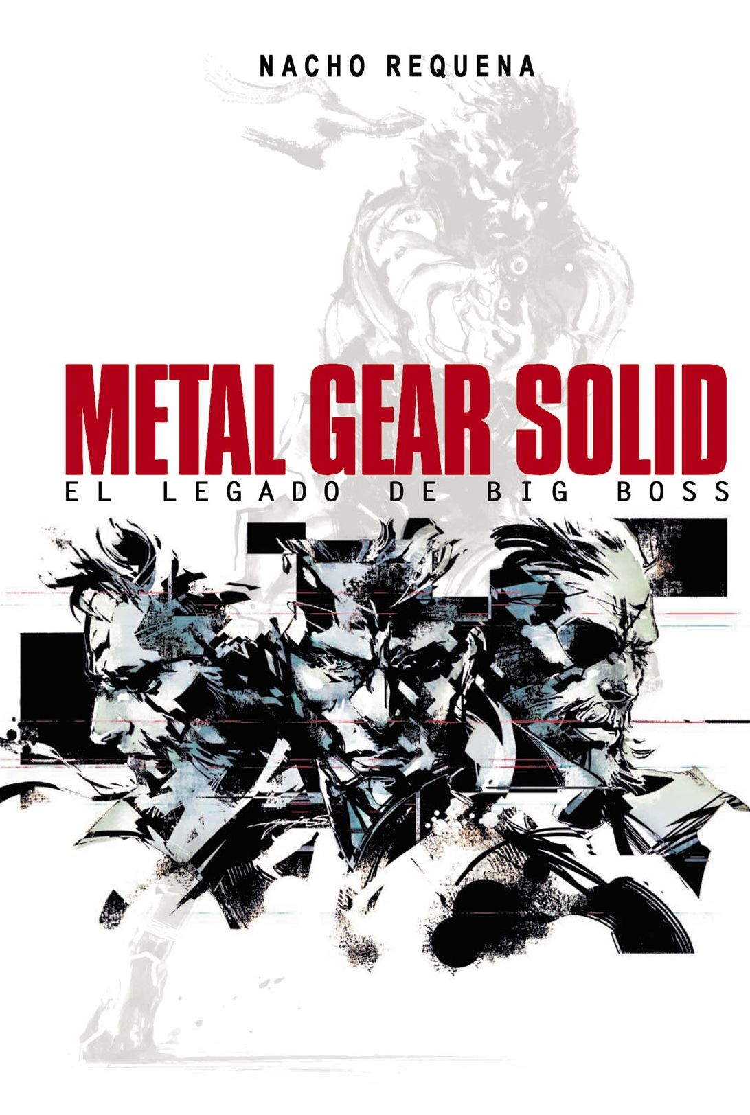 METAL GEAR SOLID. EL LEGADO DE BIG BOSS