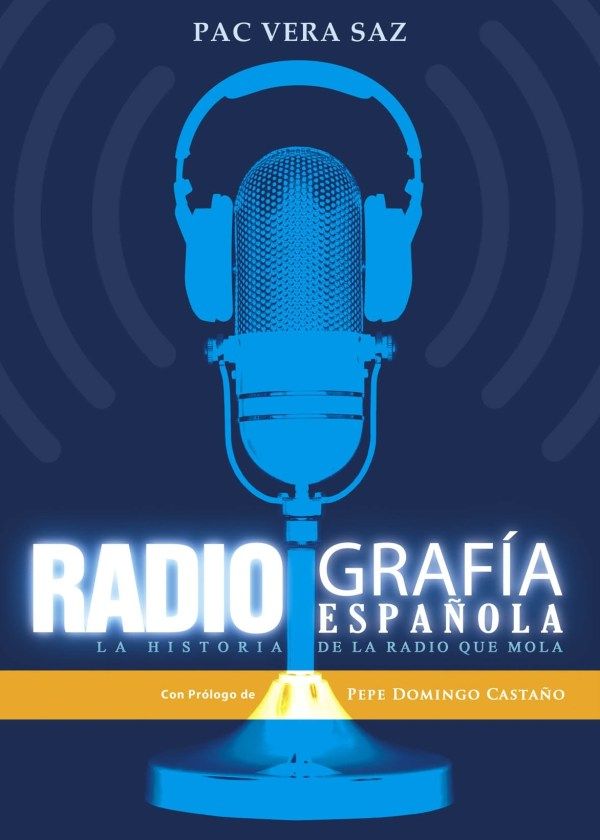 RADIOGRAFÍA ESPAOLAA. LA HISTORIA DE LA RADIO QUE MOLA