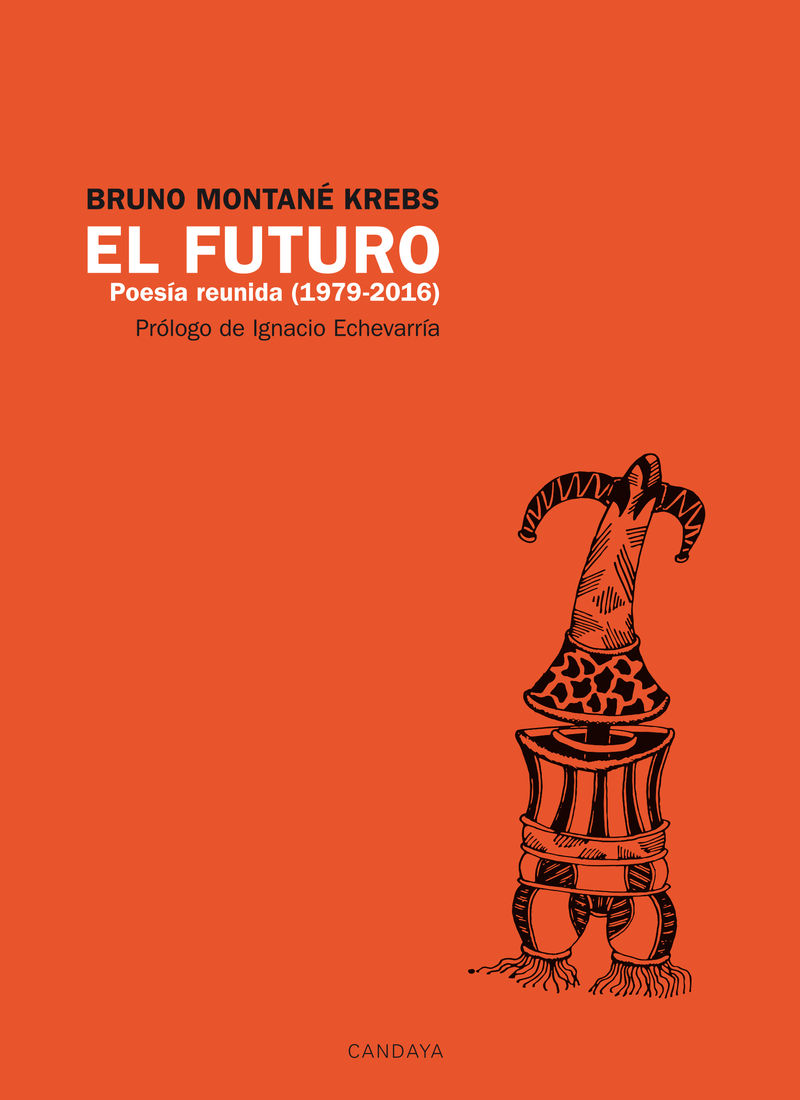 EL FUTURO. POESÍA REUNIDA (1979-2016)