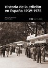 HISTORIA DE LA EDICIÓN EN ESPAÑA (1939-1975). 